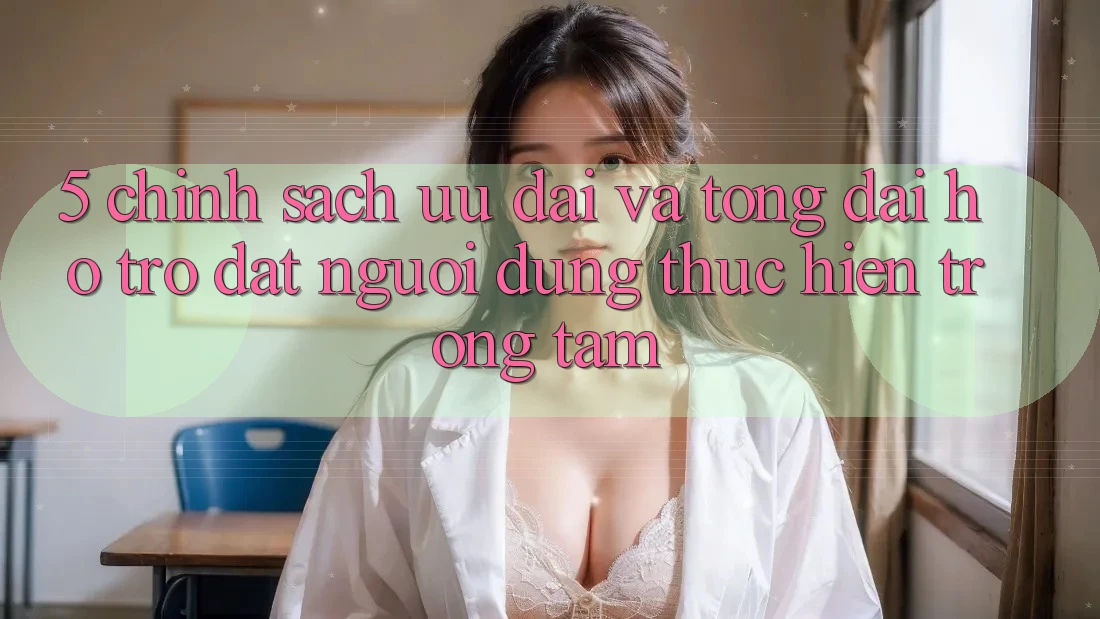 5. Chính Sách Ưu đãi Và Tổng đài hỗ trợ: Đặt Người dùng Thực hiện Trọng Tâm