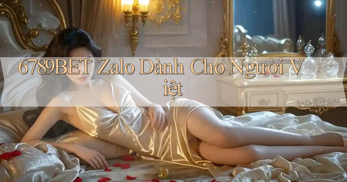 6789bet zalo dành cho người việt