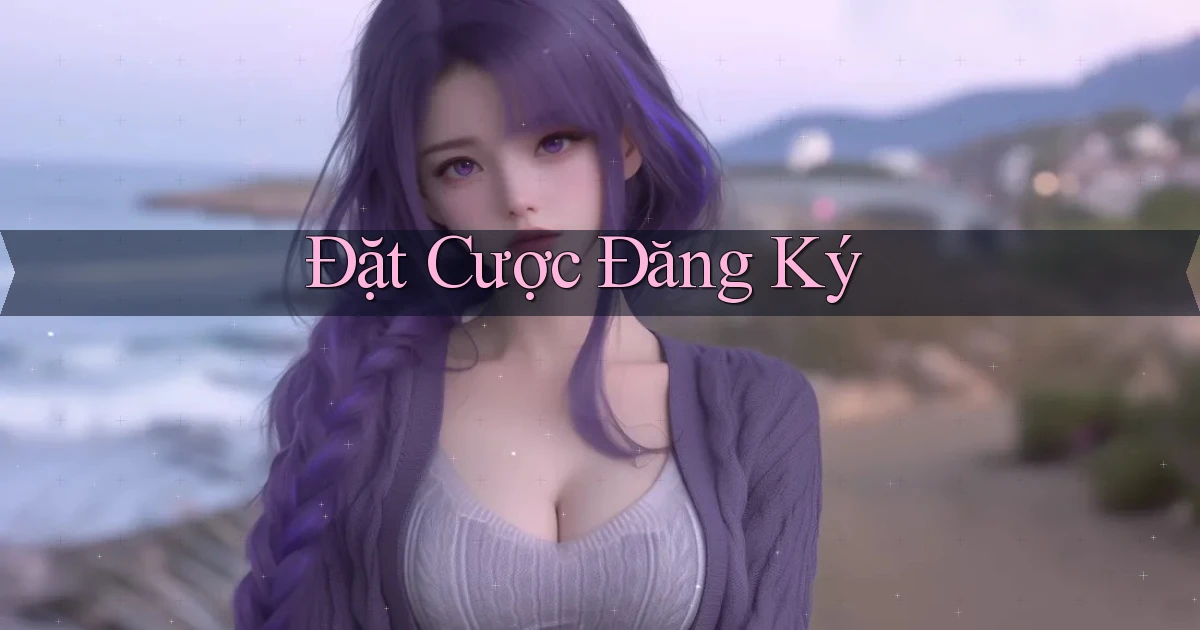 Đặt cược Đăng ký