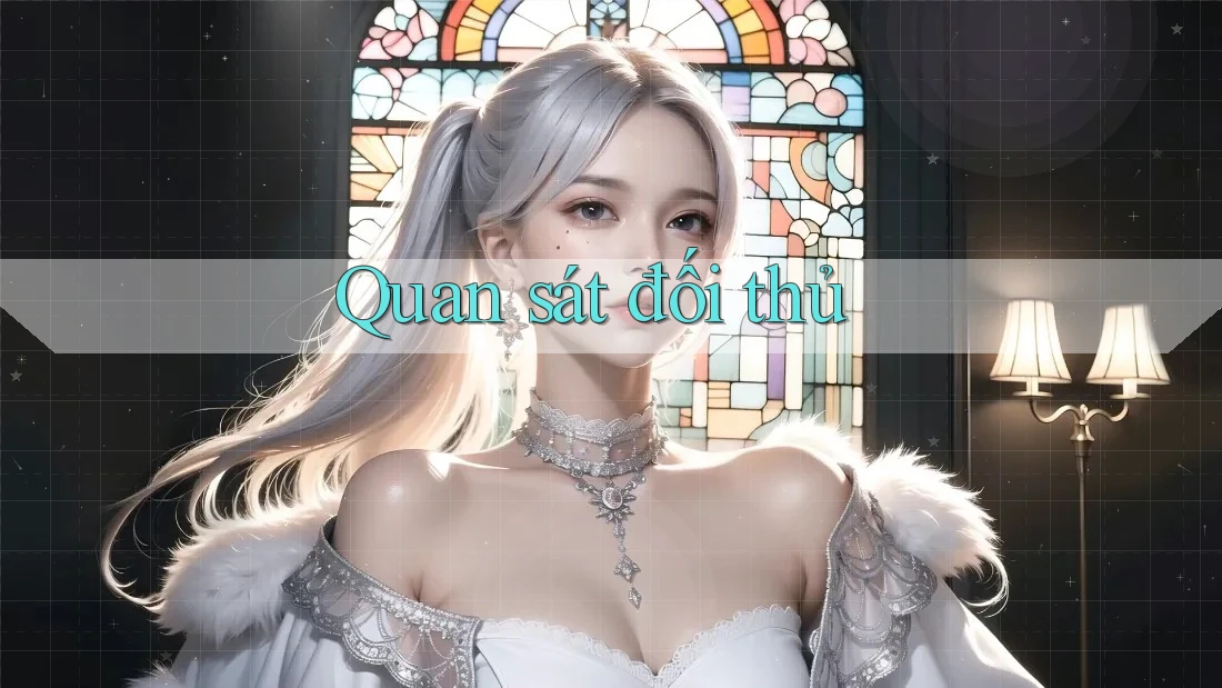 Quan sát đối thủ