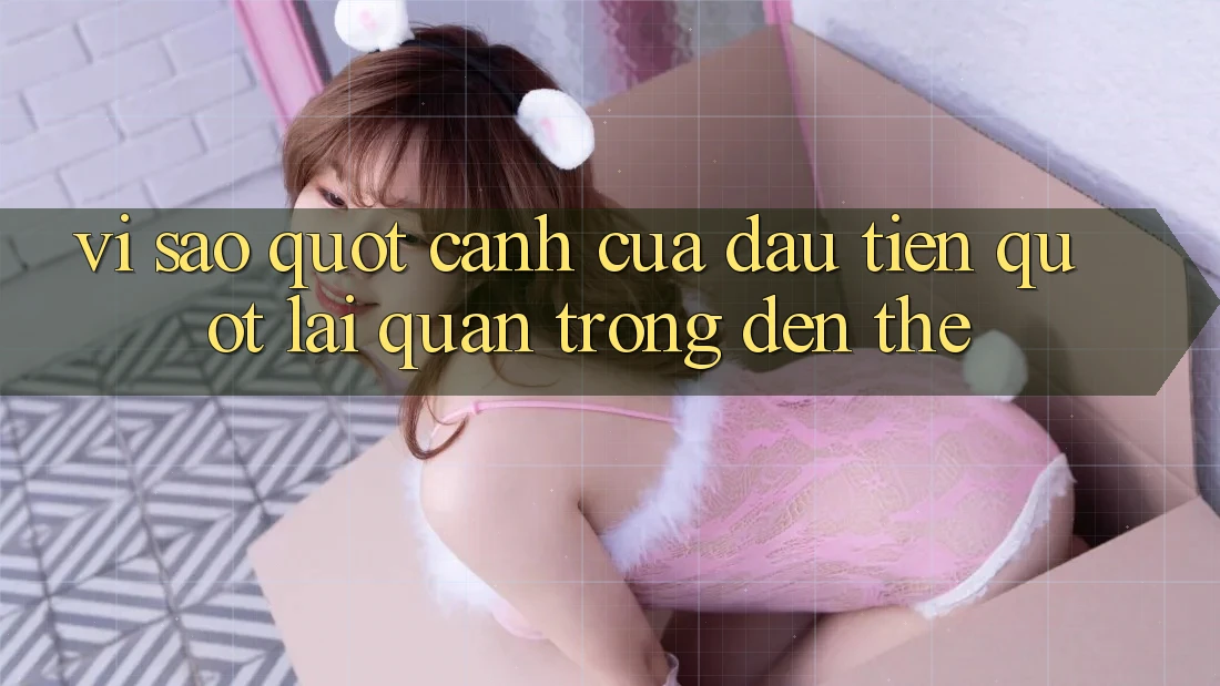 Vì sao " cánh cửa đầu tiên" lại quan trọng đến thế?
